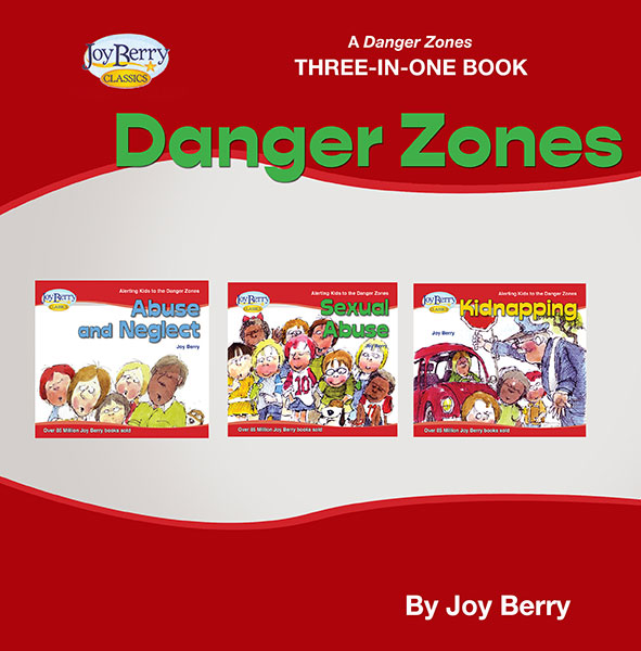 COMBINED BOOKS ABOUT DANGER ZONES FOR ALL AGES