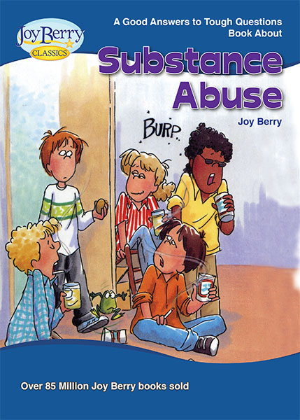 Substance Abuse - The Official Joy Berry Website